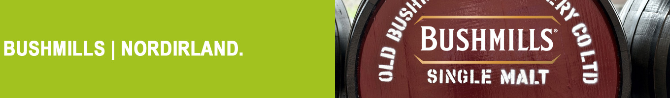 Whiskys von der Brennerei Bushmills | Bushmills | Nordirland Whiskys von der Brennerei Bushmills | Bushmills | Nordirland