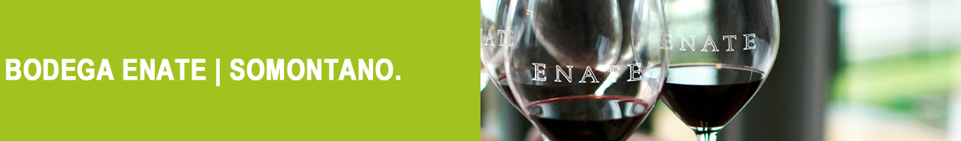 Weine vom Weingut Enate | Somontano | Spanien Weine vom Weingut Enate | Somontano | Spanien