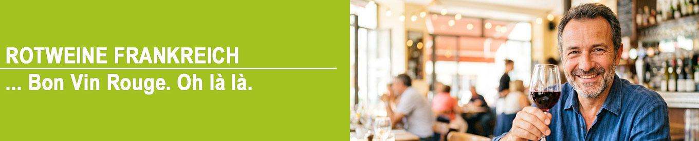 Französischer Rotwein | Vin Rouge Französischer Rotwein | Vin Rouge