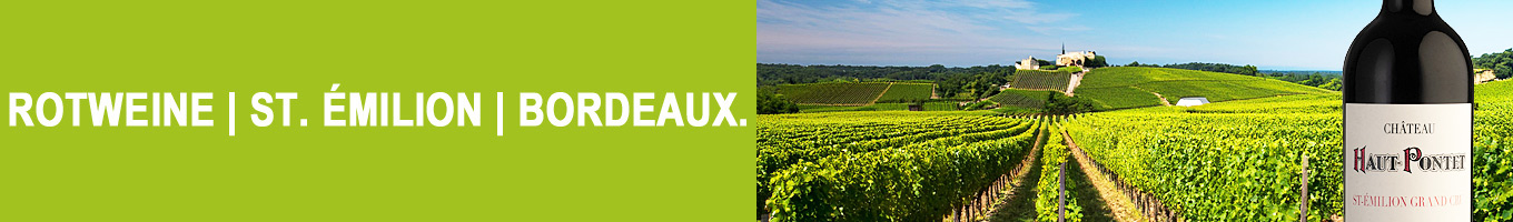 Rotweine aus dem Weinbaugebiet Saint-Émilion Rotweine aus dem Weinbaugebiet Saint-Émilion