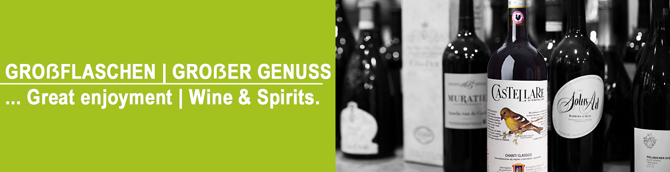 Großer Genuss, Weine & Spirituosen | Great enjoyment, Wine & Spirits