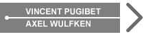 Axel Wulfken & Vincent Pugibet