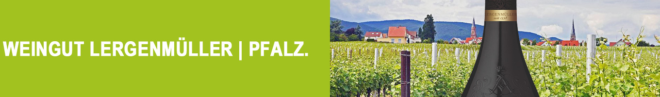 Weine vom Weingut Lergenmüller | Pfalz Weine vom Weingut Lergenmüller | Pfalz
